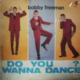 BOBBY FREEMAN / DO YOU WANNA DANCE ?Υʥ쥳ɥ㥱å ()