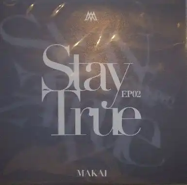 MAKAI / STAY TRUE EP 01