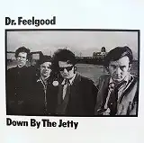 DR. FEELGOOD / DOWN BY THE JETTYのアナログレコードジャケット (準備中)