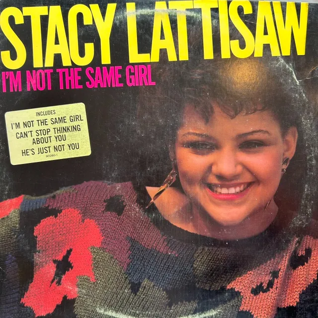STACY LATTISAW / IM NOT THE SAME GIRL