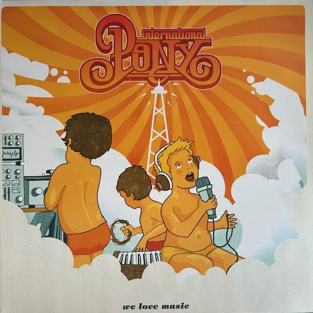 INTERNATIONAL PONY / WE LOVE MUSICのアナログレコードジャケット (準備中)