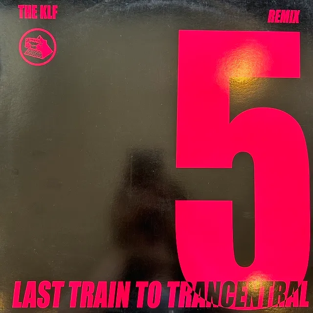 KLF / LAST TRAIN TO TRANCENTRAL (REMIX)