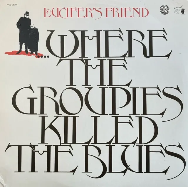 LUCIFER'S FRIEND / ...WHERE THE GROUPIES KILLED THE BLUESのアナログレコードジャケット (準備中)