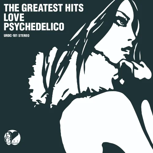 LOVE PSYCHEDELICO / GREATEST HITS [LP - URDC101 ]：JAPANESE：アナログレコード専門通販のSTEREO  RECORDS