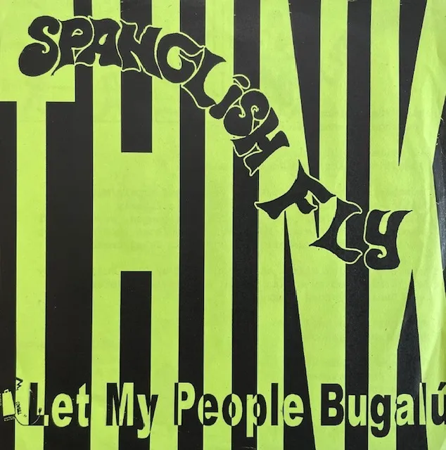 SPANGLISH FLY / THINK (PENSAMIENTO)のアナログレコードジャケット (準備中)