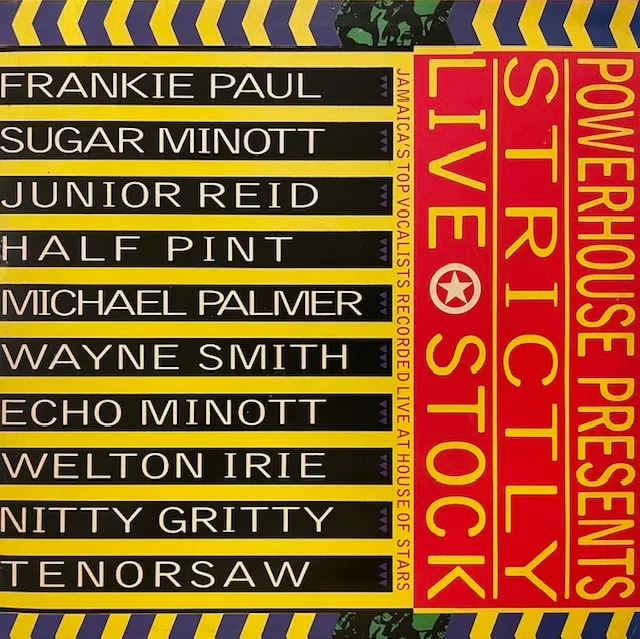 VARIOUS (SUGAR MINOTT、ECHO MINOTT) / POWERHOUSE PRESENTS: STRICTLY LIVE STOCKのアナログレコードジャケット (準備中)