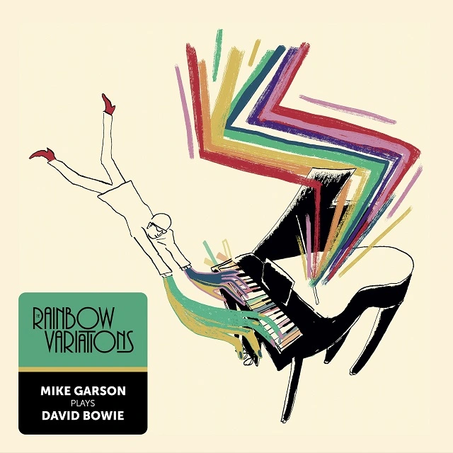 MIKE GARSON / RAINBOW VARIATIONS – MIKE GARSON PLAYS DAVID BOWIE