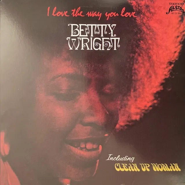 BETTY WRIGHT / I LOVE THE WAY YOU LOVE (REISSUE)のアナログレコードジャケット (準備中)