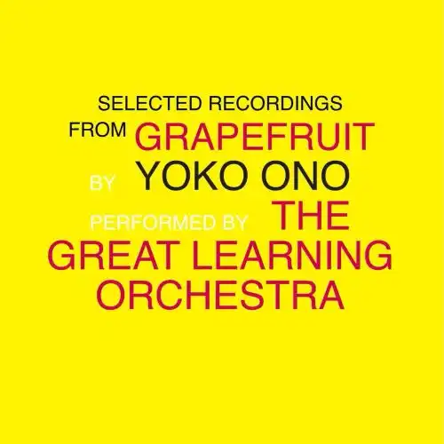 YOKO ONO & THE GREAT LEARNING ORCHESTRA / SELECTED RECORDINGS FROM GRAPEFRUITのアナログレコードジャケット (準備中)