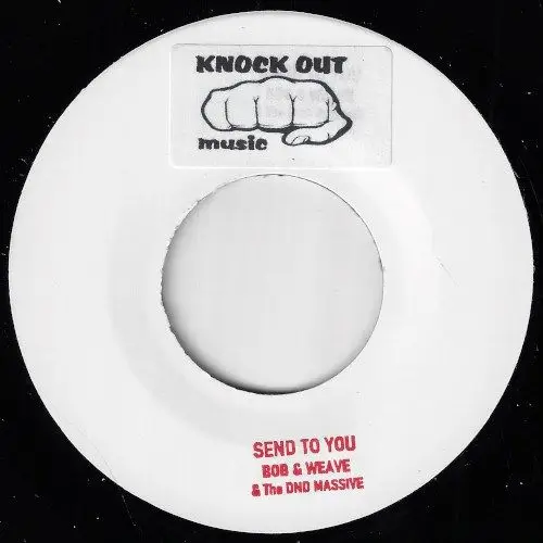 BOB & WEAVE & THE DND MASSIVE / SEND TO YOUのアナログレコードジャケット (準備中)
