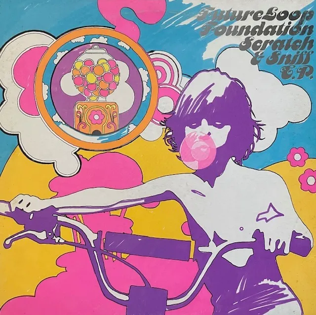 FUTURE LOOP FOUNDATION / SCRATCH & SNIFF EPのアナログレコードジャケット (準備中)