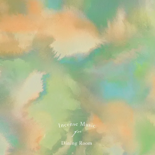 VARIOUS (YAKENOHARA、中島ノブユキ) / INCENSE MUSIC FOR DINING ROOMのアナログレコードジャケット (準備中)