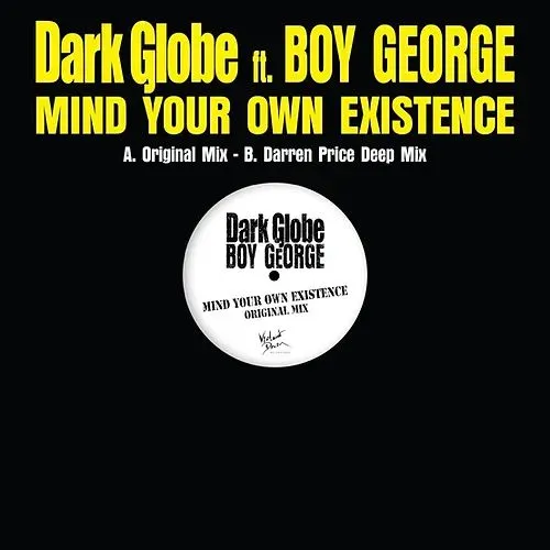 DARK GLOBE FT BOY GEORGE / MIND YOUR OWN EXISTENCEのアナログレコードジャケット (準備中)