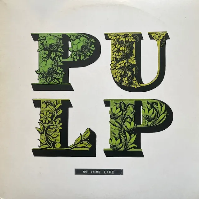 PULP / WE LOVE LIFEのアナログレコードジャケット (準備中)