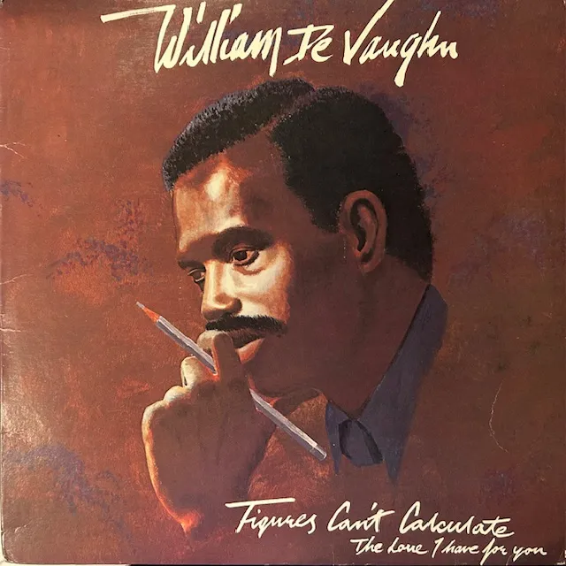 WILLIAM DEVAUGHN / FIGURES CAN'T CALCULATE THE LOVE I HAVE FOR YOUのアナログレコードジャケット (準備中)