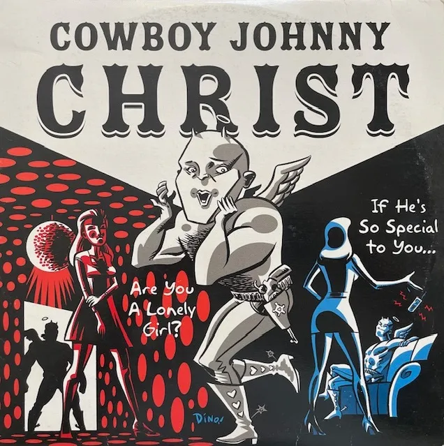 COWBOY JOHNNY CHRIST / ARE YOU A LONELY GIRL? / IF HE'S SO SPECIALのアナログレコードジャケット (準備中)