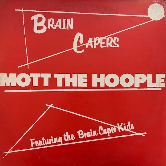 MOTT THE HOOPLE / BRAIN CAPERSのアナログレコードジャケット (準備中)