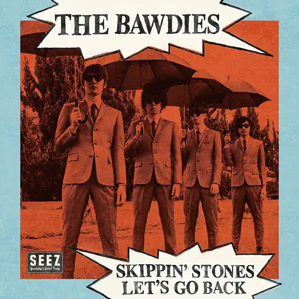 BAWDIES / SKIPPIN’ STONES ／ LET’S GO のアナログレコードジャケット (準備中)