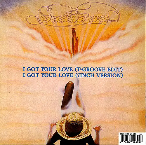 STRATAVARIOUS / I GOT YOUR LOVE (T-GROOVE EDIT)  I GOT YOUR LOVE (7 VERSION)