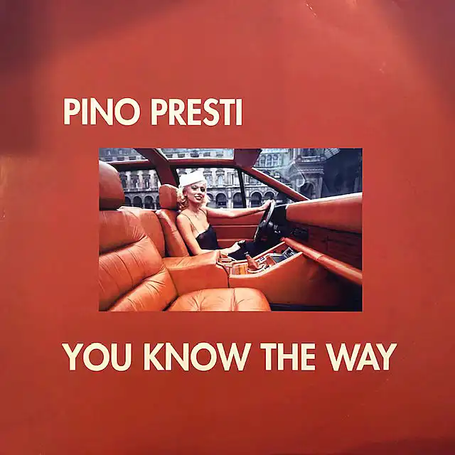 PINO PRESTI / YOU KNOW THE WAY