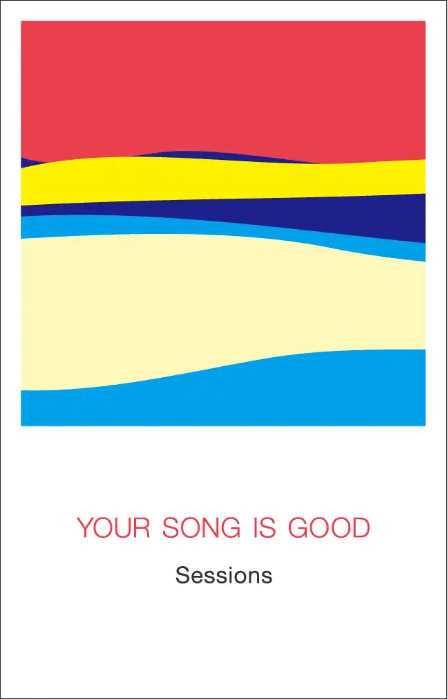 YOUR SONG IS GOOD / SESSIONSΥʥ쥳ɥ㥱å ()