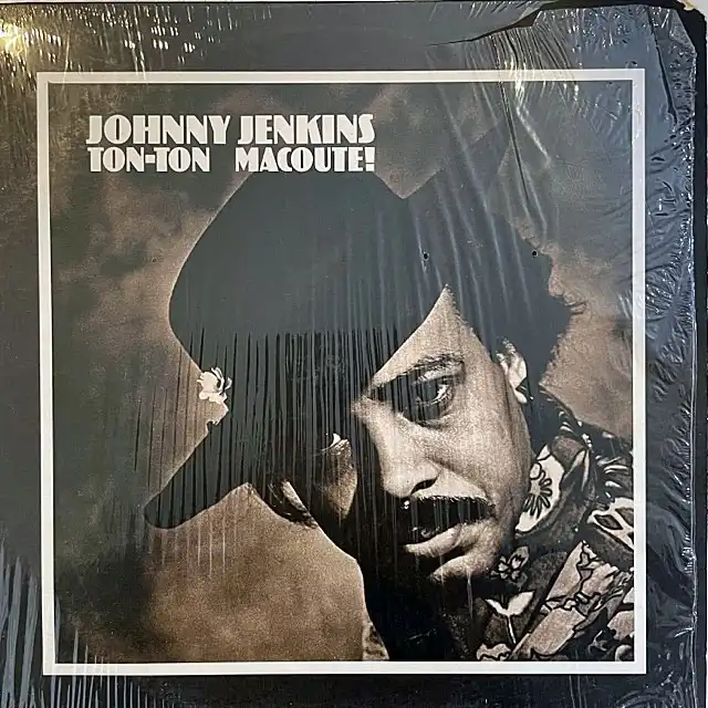 JOHNNY JENKINS / TON-TON MACOUTE!のアナログレコードジャケット (準備中)