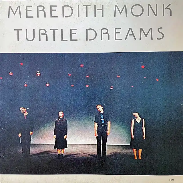 MEREDITH MONK / TURTLE DREAMSΥʥ쥳ɥ㥱å ()