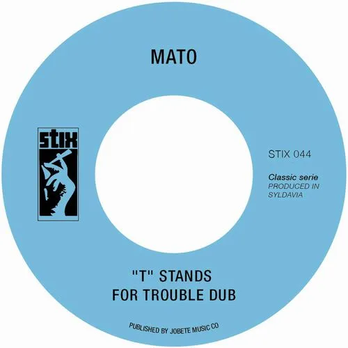 MATO / T STANDS FOR TROUBLE DUB Υʥ쥳ɥ㥱å ()