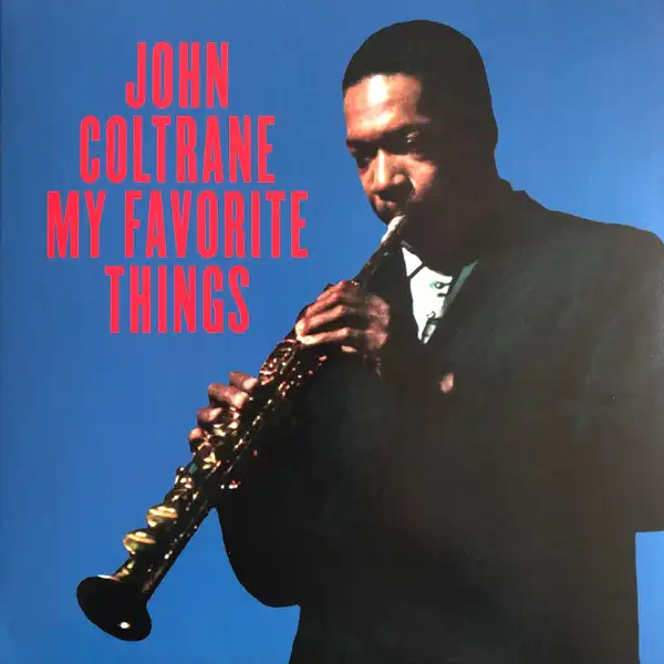 JOHN COLTRANE / MY FAVORITE THINGS