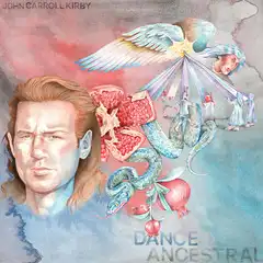 JOHN CARROLL KIRBY / DANCE ANCESTRAL のアナログレコードジャケット (準備中)