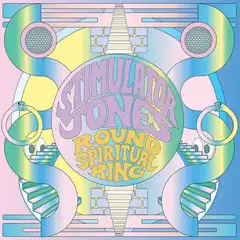 STIMULATOR JONES / ROUND SPIRITUAL RINGのアナログレコードジャケット (準備中)