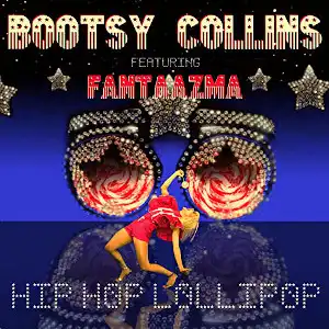 BOOTSY COLLINS / HIP HOP LOLLIPOP (FEAT. FANTAAZMA)Υʥ쥳ɥ㥱å ()