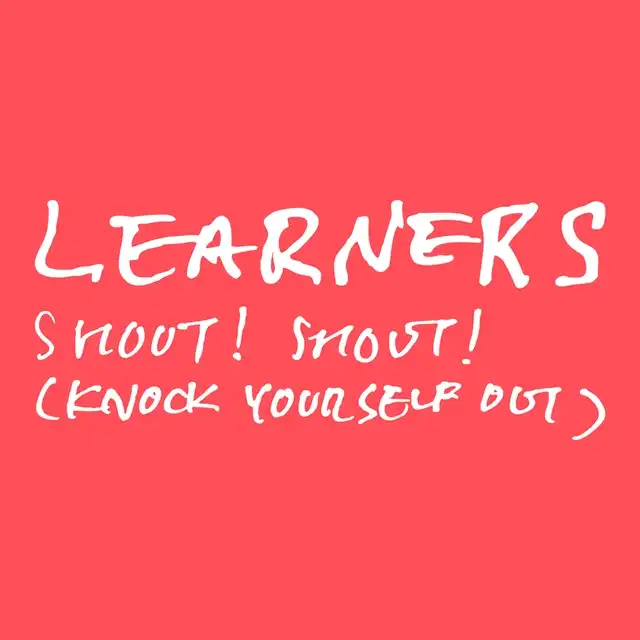 LEARNERS / SHOUT! SHOUT! (KNOCK YOURSELF OUT)Υʥ쥳ɥ㥱å ()