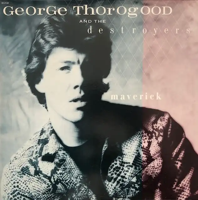 GEORGE THOROGOOD AND THE DESTROYERS / MAVERICKΥʥ쥳ɥ㥱å ()