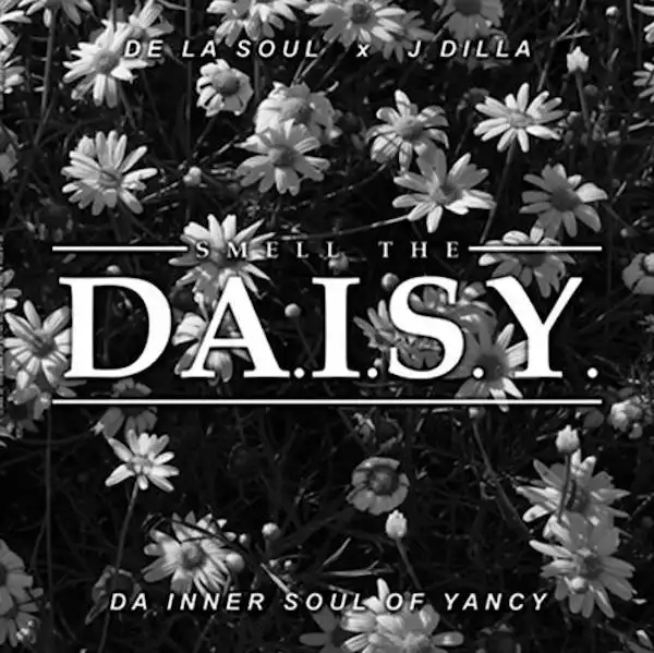 DE LA SOUL & J DILLA / SMELL THE DA.I.S.Y. (DA INNER SOUL OF YANCY)Υʥ쥳ɥ㥱å ()