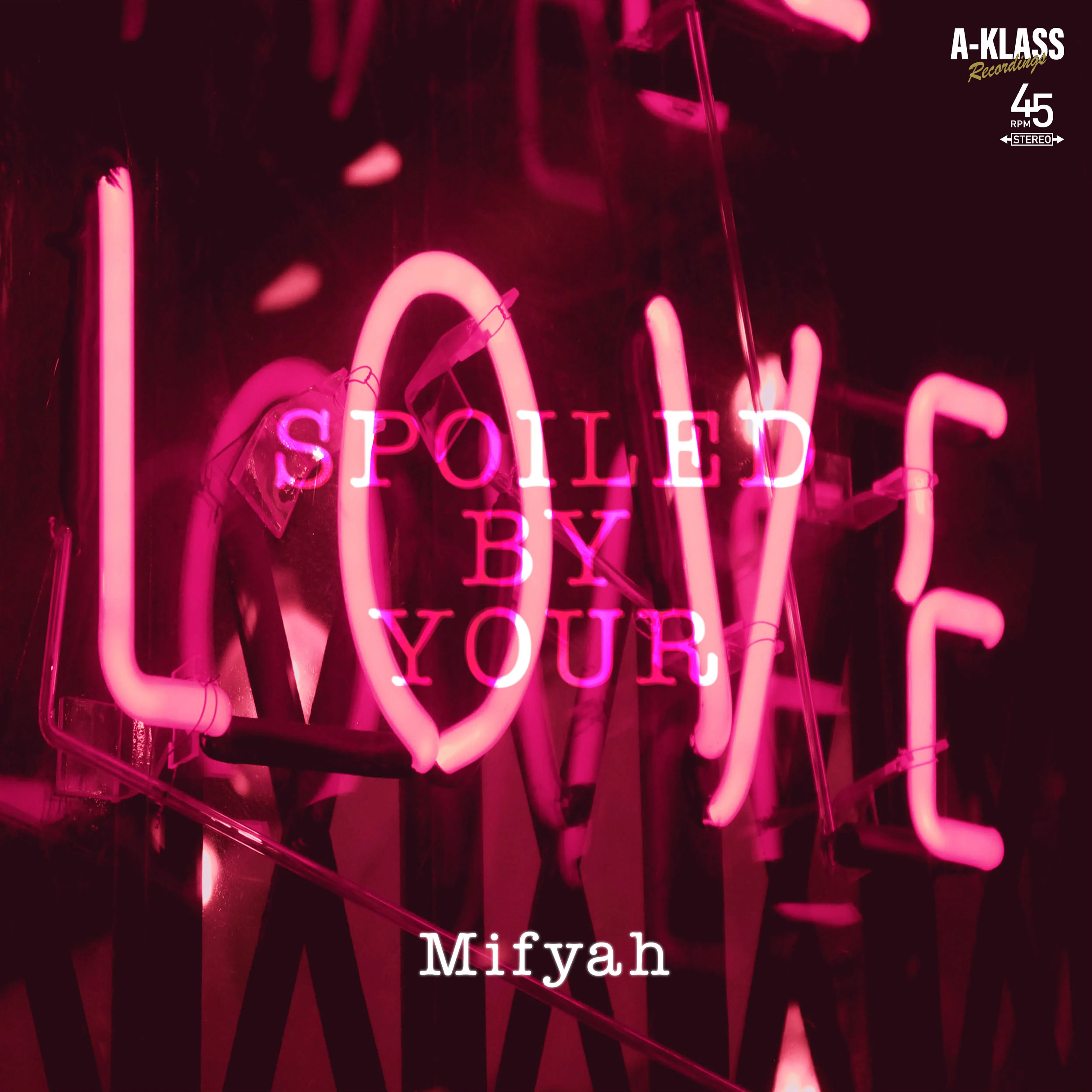 MIFYAH / SPOILED BY YOUR LOVE  A-KLASS LUV-A-DUBΥʥ쥳ɥ㥱å ()