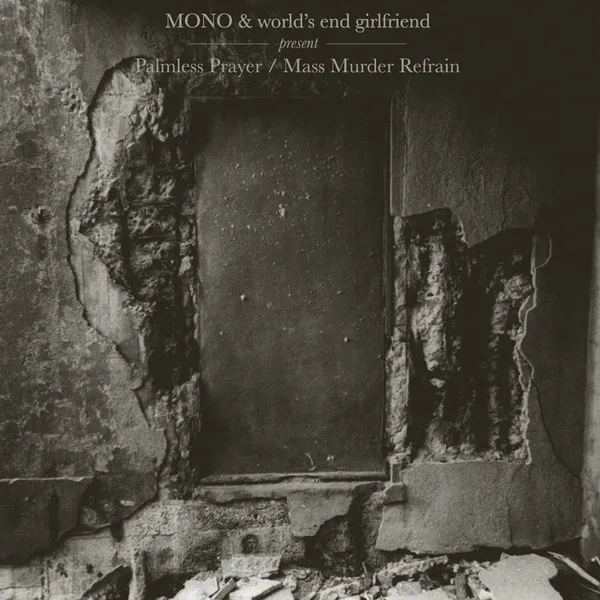 MONO & WORLD'S END GIRLFRIEND / PALMLESS PRAYEのアナログレコードジャケット (準備中)