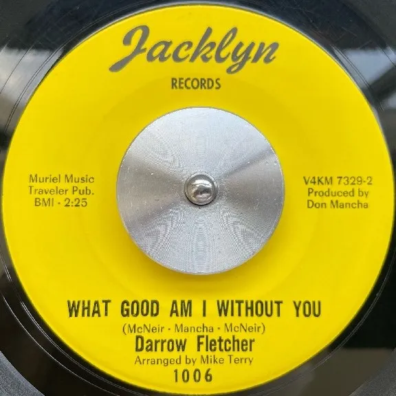DARROW FLETCHER / WHAT GOOD AM I WITHOUT YOU ／ LITTLE GIRLのアナログレコードジャケット (準備中)