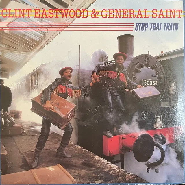 CLINT EASTWOOD & GENERAL SAINT / STOP THAT TRAIN