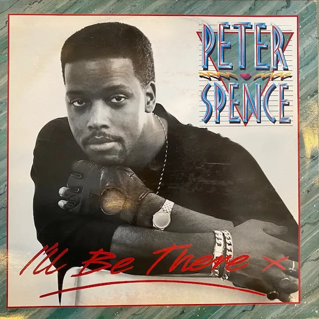 PETER SPENCE / I'LL BE THERE