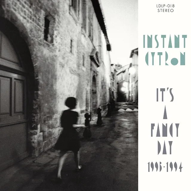 INSTANT CYTRON / IT’S A FANCY DAY 1993-1994のアナログレコードジャケット (準備中)