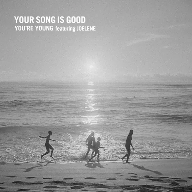 YOUR SONG IS GOOD / YOU'RE YOUNG FEATURING JOELENEのアナログレコードジャケット (準備中)