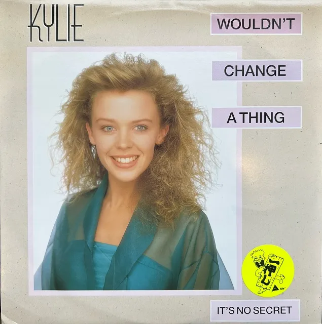 KYLIE MINOGUE / WOULDNT CHANGE A THING