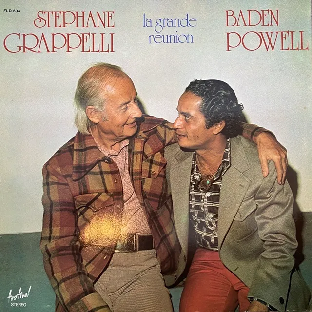 STEPHANE GRAPPELLI  BADEN POWELL / LA GRANDE REUNION