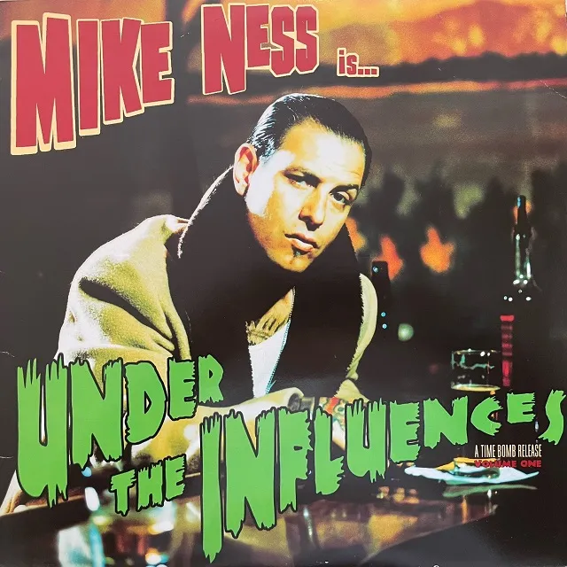 MIKE NESS / UNDER THE INFLUENCES