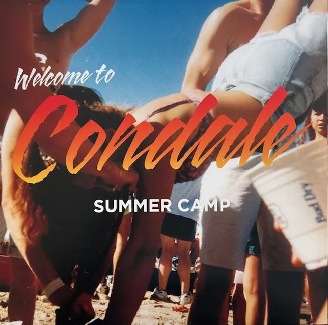 SUMMER CAMP / WELCOME TO CONDALE