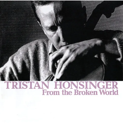 TRISTAN HONSINGER / FROM THE BROKEN WORLDΥʥ쥳ɥ㥱å ()