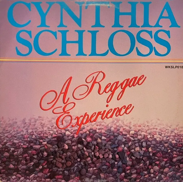 CYNTHIA SCHLOSS / A REGGAE EXPERIENCE