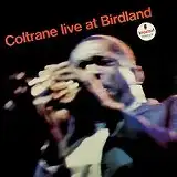 JOHN COLTRANE / COLTRANE LIVE AT BIRDLANDΥʥ쥳ɥ㥱å ()