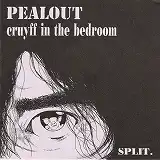 PEALOUT / CRUYFF IN THE BEDROOM / SPLIT.Υʥ쥳ɥ㥱å ()
